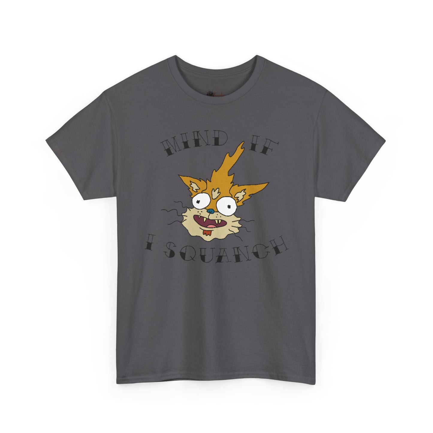 Mind If I Squanch? Heavy Cotton Tee