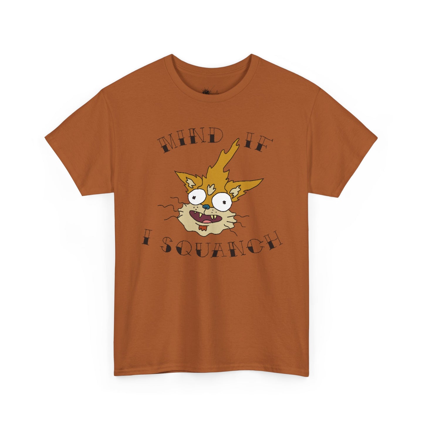 Mind If I Squanch? Heavy Cotton Tee