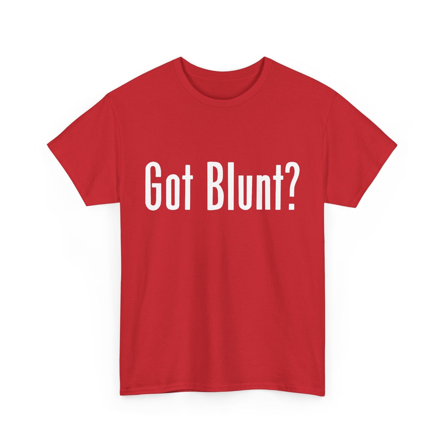 Got Blunt? Unisex Heavy Cotton Tee