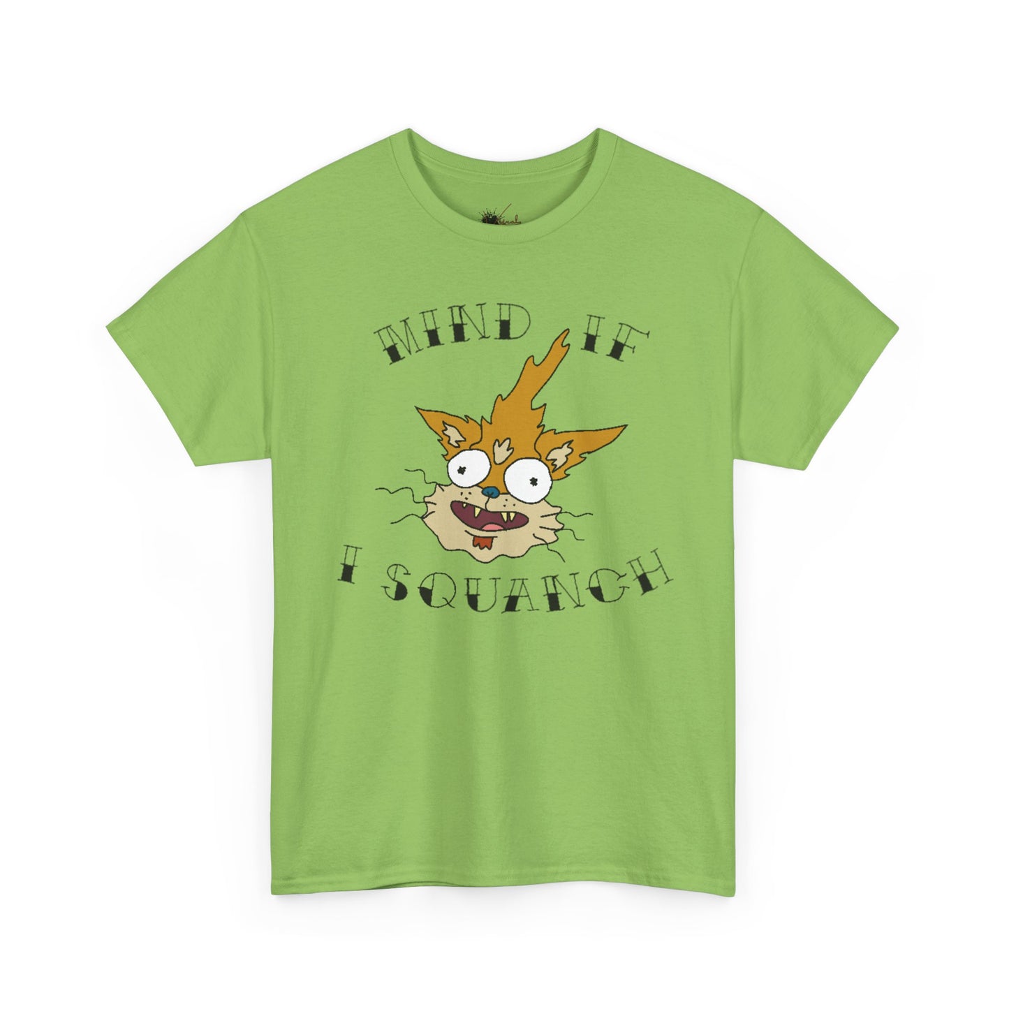Mind If I Squanch? Heavy Cotton Tee