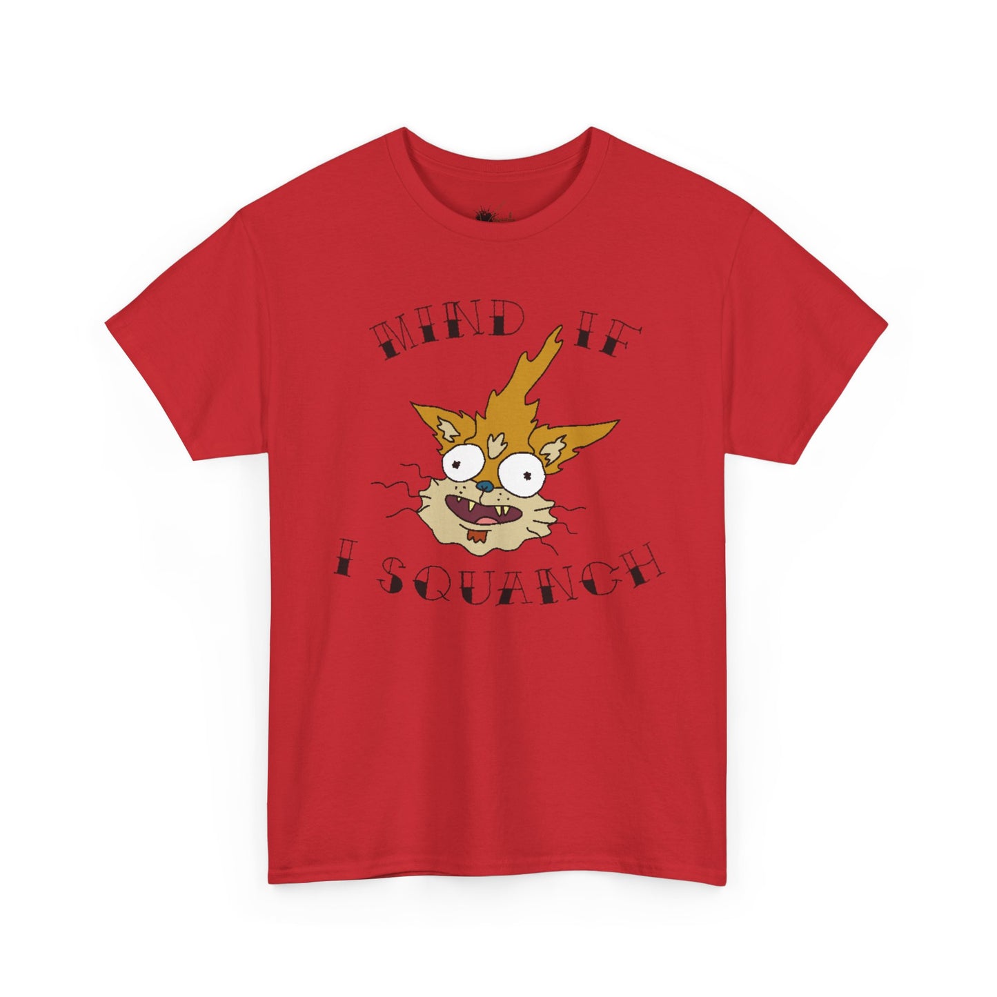 Mind If I Squanch? Heavy Cotton Tee
